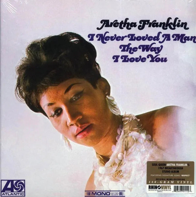 Aretha Franklin - I Never Loved A Man The Way I Loved You - Vinyl LP Record