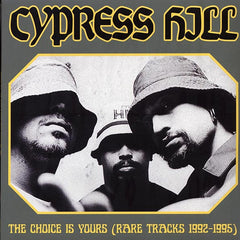 Cypress Hill - The Choice Is Yours (Rare Tracks 1992-1995) - Vinyl LP Record