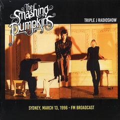 Smashing Pumpkins, The - Triple J Radioshow. Sydney. March 13 1996 - Fm Broadcast - Vinyl LP Record