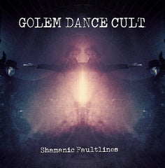 Golem Dance Cult - Shamanic Faultlines - Vinyl LP Record