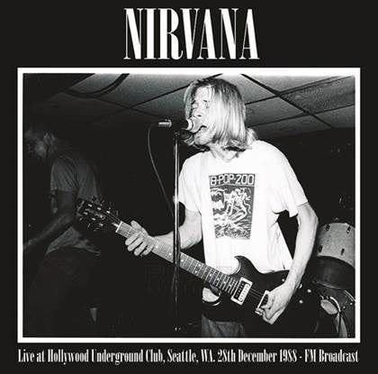 Nirvana - Live at Hollywood Underground Club, Seattle, WA, 28th December 1988 - FM Broadcast - Vinyl LP Record